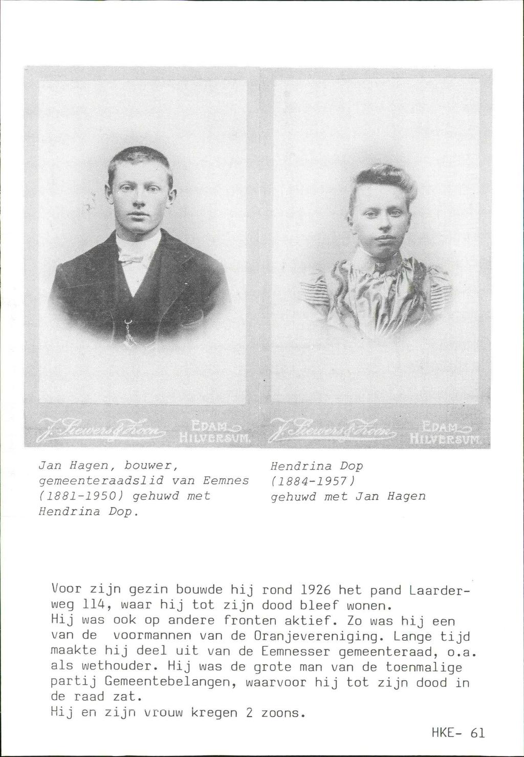 ;>, I. : ' : :., ':»:. : : : 'ï : Jan Hagen, bouwer, gemeenteraadslid van Eemnes (1881-1950) gehuwd met Hendrina Dop.