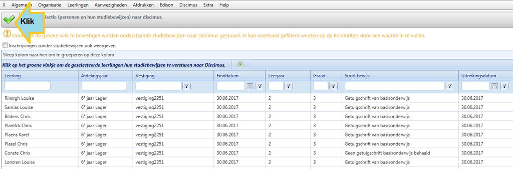 Door op de groene vink te klikken wordt alles van deze tabel in de wachtrij van Discimus gezet.