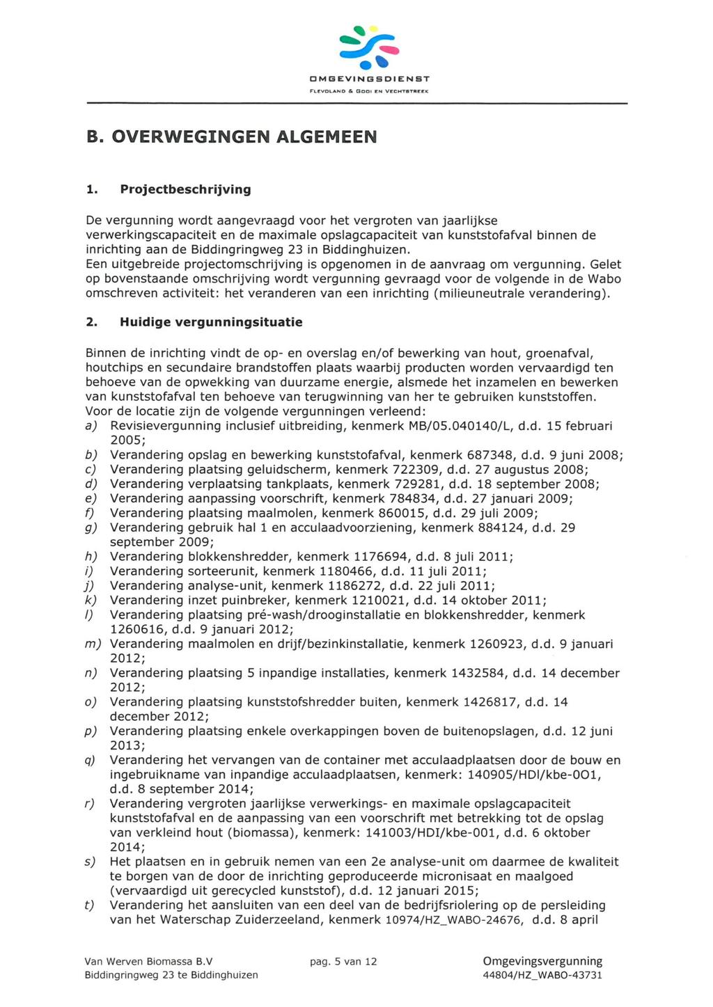 OM G EVI N GS DI E NST nevomd & GDDi EN VECMSTREEK B. OVERWEGINGEN ALGEMEEN 1.