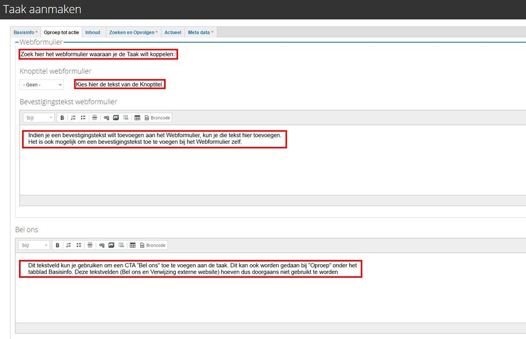 2.1.2 Tabblad Oproep tot actie (specifiek voor inhoudstype taak) Het tabblad oproep tot actie gebruik je enkel wanneer je een CTA met daaraan een webformulier gekoppeld