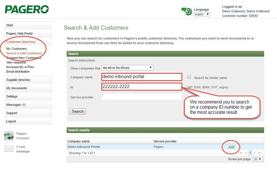 Een nieuwe klant toevoegen aan uw customer directory Klanten moeten zijn toegevoegd aan uw customer directory voordat u kunt beginnen met het versturen van elektronische facturen.