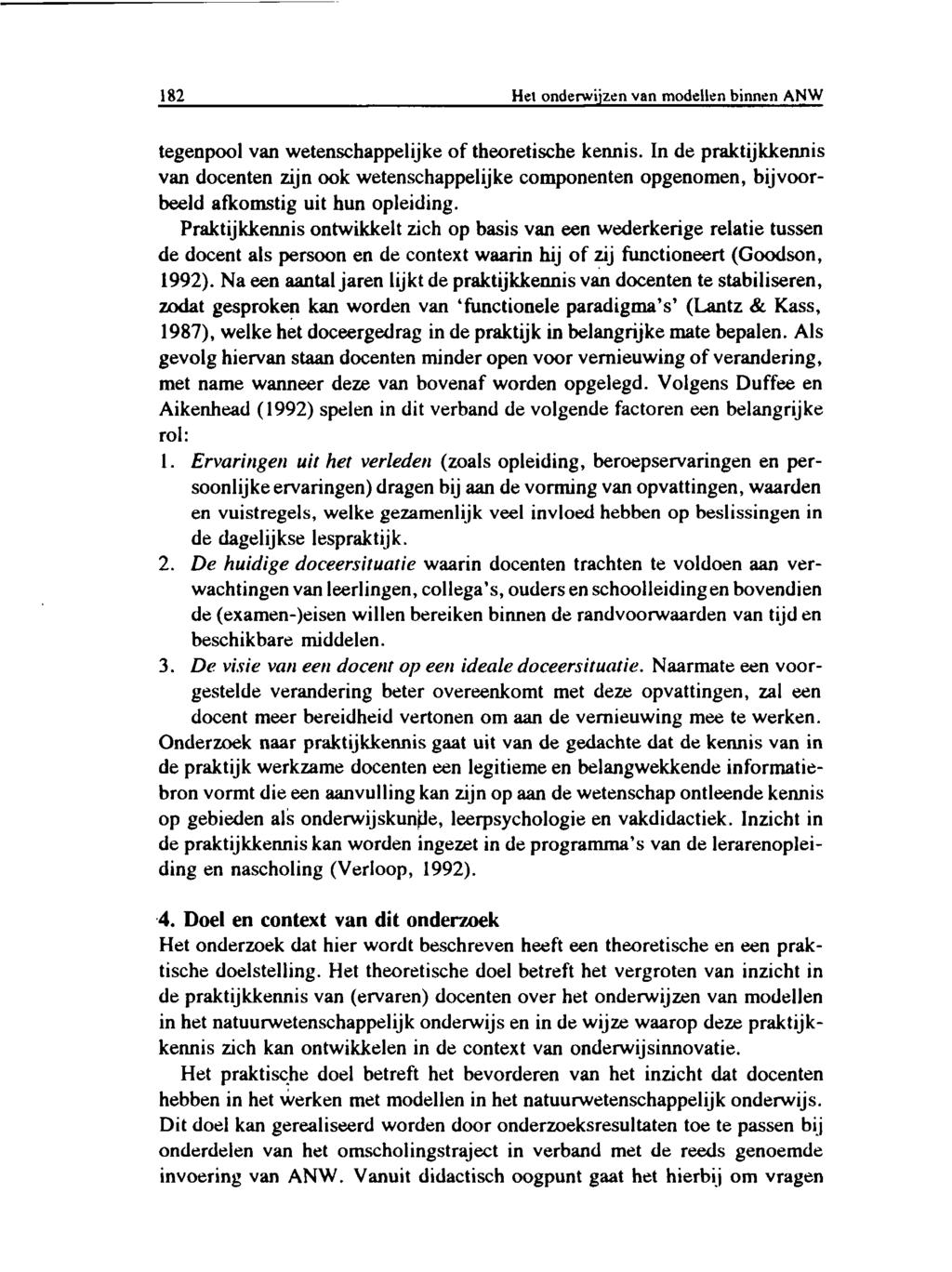 182 Het onderwijzen van modellen binnen ANW tegenpool van wetenschappelijke of theoretische kennis.