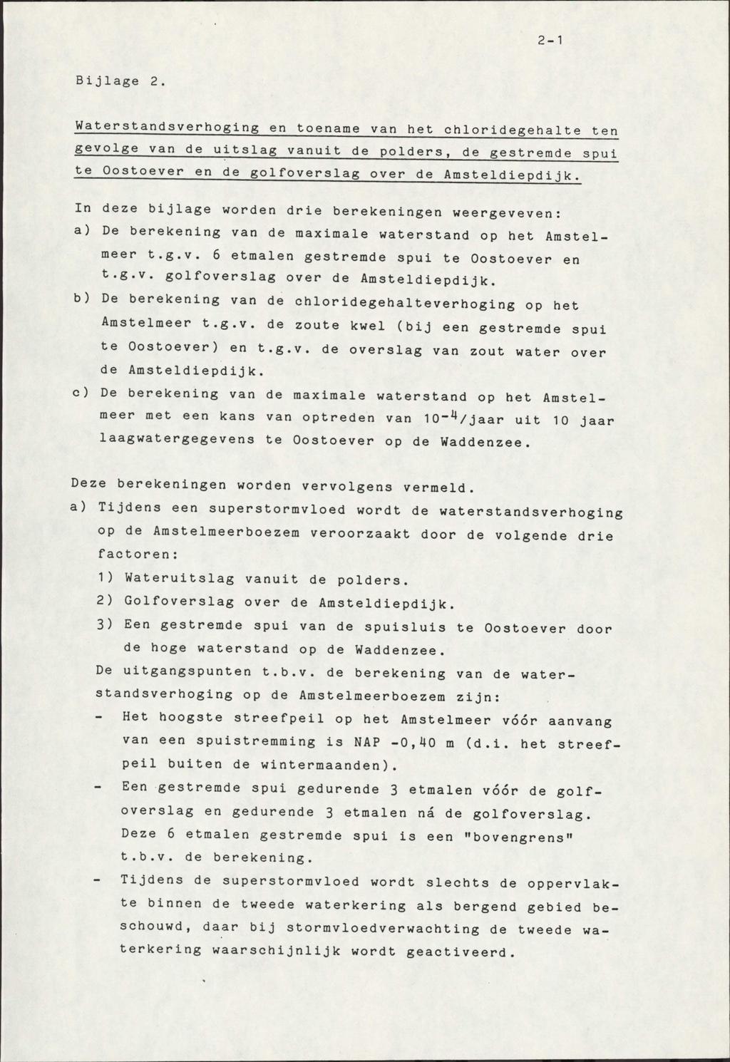 2-1 Bijlage 2. Waterstandsverhoging en toename van het chloridegehalte ten gevolge van de uitslag vanuit de polders, de gestremde spui te Oostoever en de golfoverslag over de Amste1diepdijk.