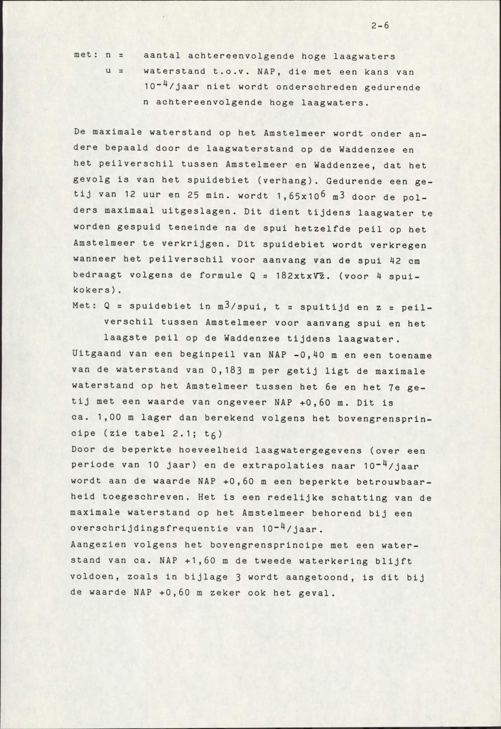 2-6 met: n = aantal achtereenvolgende hoge laagwaters u = waterstand t.o.v. NAP, die met een kans van 10 _ i */jaar niet wordt onderschreden gedurende n achtereenvolgende hoge laagwaters.