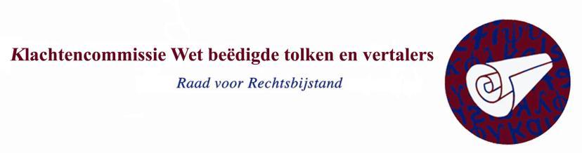 Geachte heer Von den Hoff, Met deze brief adviseert de Klachtencommissie Wet beëdigde tolken en vertalers (hierna: de commissie) u over een klacht die is ingediend tegen mevrouw (-) (hierna: