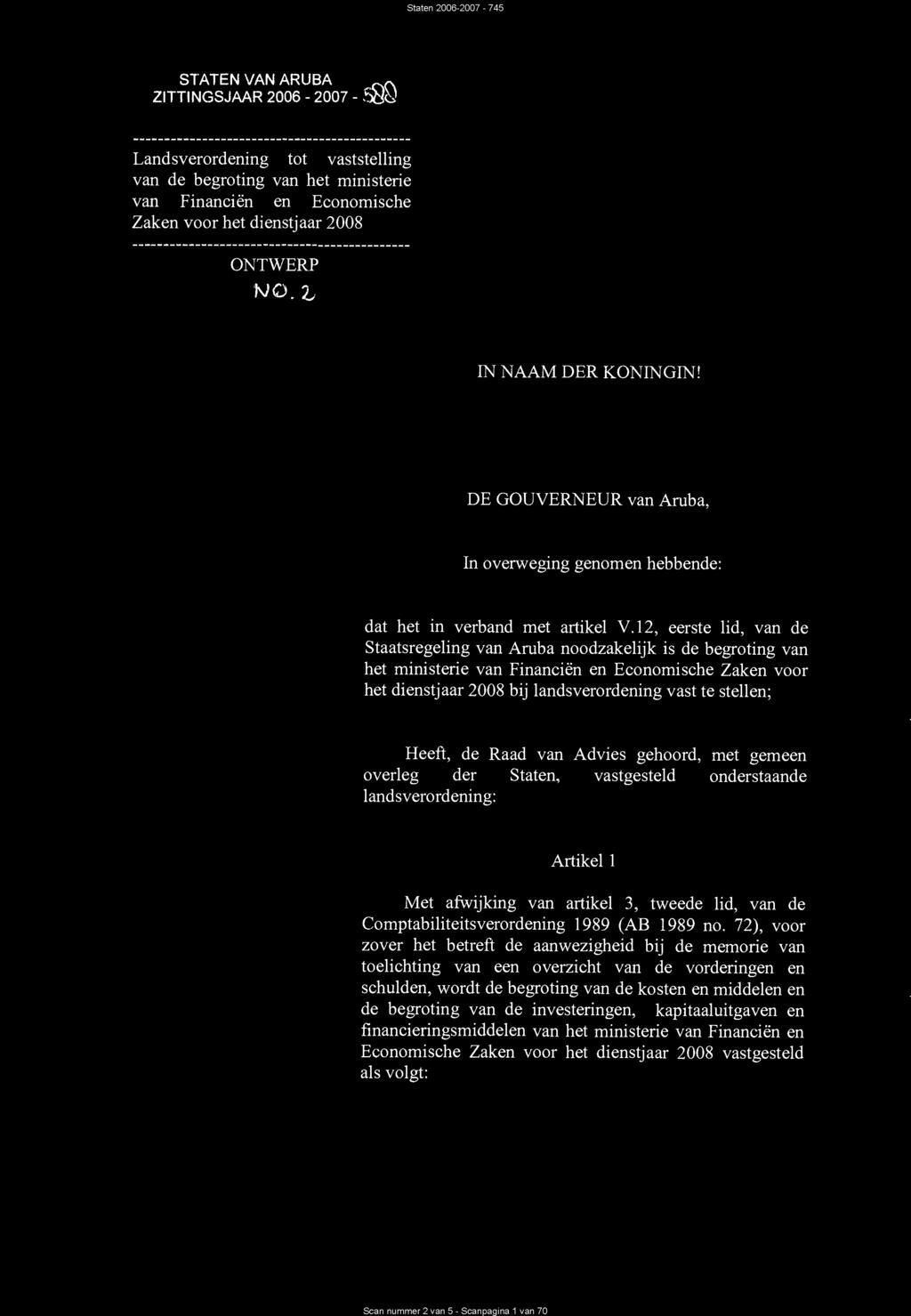 Scan nummer 2 van 5 - Scanpagina 1 van 70 STATEN VAN ARUBA ZITTINGSJAAR 2006-2007 - Landsverordening tot vaststelling van de begroting van het ministerie van Financien en Economische Zaken voor het