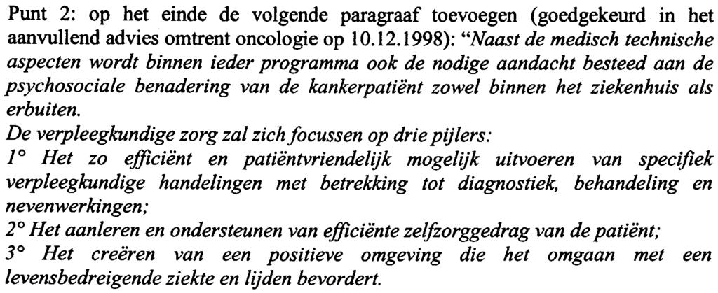 1998) van volgende paragraaf: "Oncologie is een bi} uitstek multidisciplinair domein binnen de gezondheidszorg.