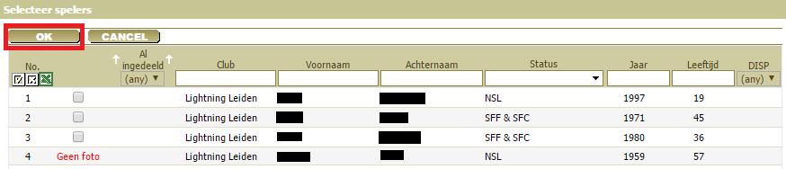 Selecteer gewenste spelers Vink nu alle spelers aan die in het team spelen.