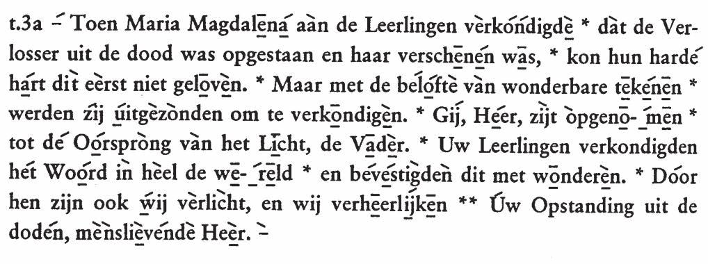 metten ZonDag van De verlamde Grote Doxologie hierna de Opstandings-tropaar: en de