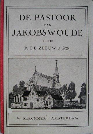 Jakobswoude : het verhaal van Jan de Bakker's marteldood pastoor