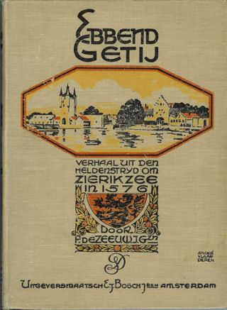 Cervantes, naverteld Ebbend getij : verhaal uit den heldenstrijd om Zierikzee in
