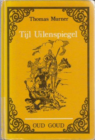 5 (Nieuw) Tijl Uilenspiegel : Thomas Murner, naverteld 128 blz.