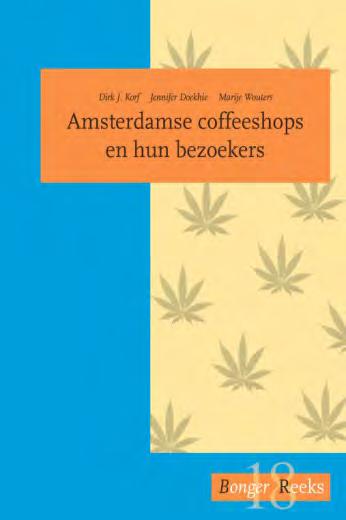 Amsterdamse coffeeshops en hun bezoekers () Dirk J Korf, Jennifer Doekhie & Marije wouters Vanuit vier invalshoeken is het reilen en zeilen van Amsterdamse coffeeshops in kaart gebracht.