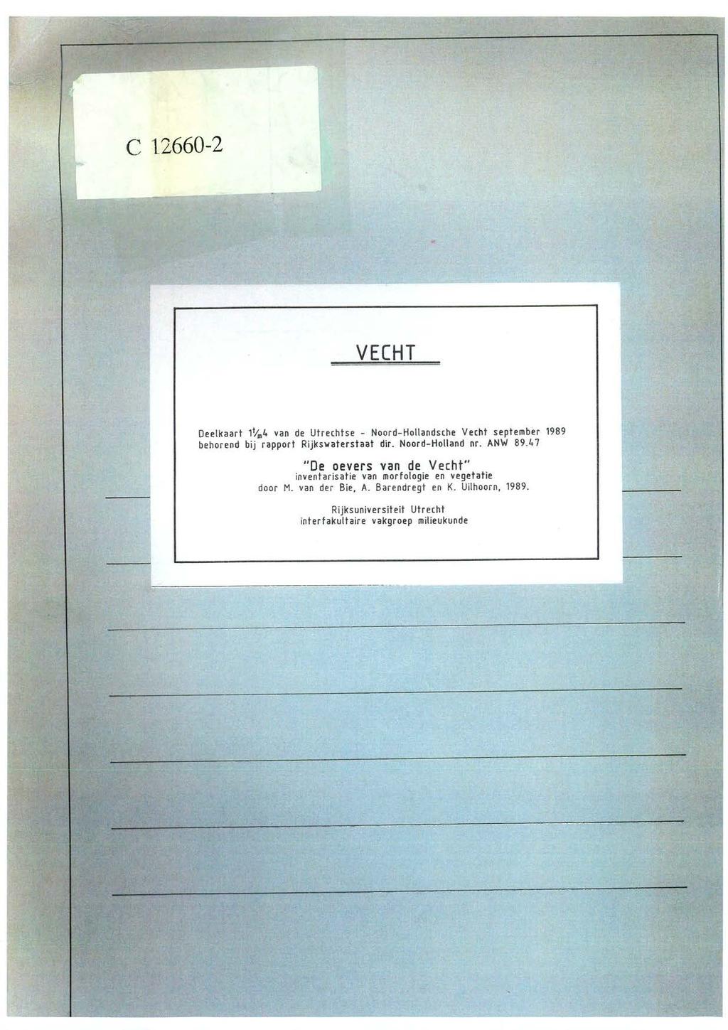 C 12660-2 VECHT Deelkaart lt/m4 van de Utrechtse - Noord-Hotiandsche Vecht september 1989 behorend bij rapport Rijkswaterstaat dir. Noord-Holland nr. ANW 89.