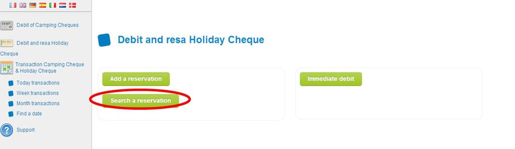 Om een reservering terug te vinden/ te wijzigen: Om een reservering p te zeken, gaat u naar de rubriek «search a reservatin».
