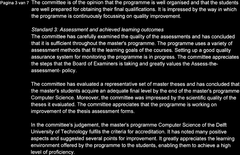 Pagina 3 van z The committee is of the opinion that the programme is well organised and that the students are well prepared for obtaining their final qualifìcations.