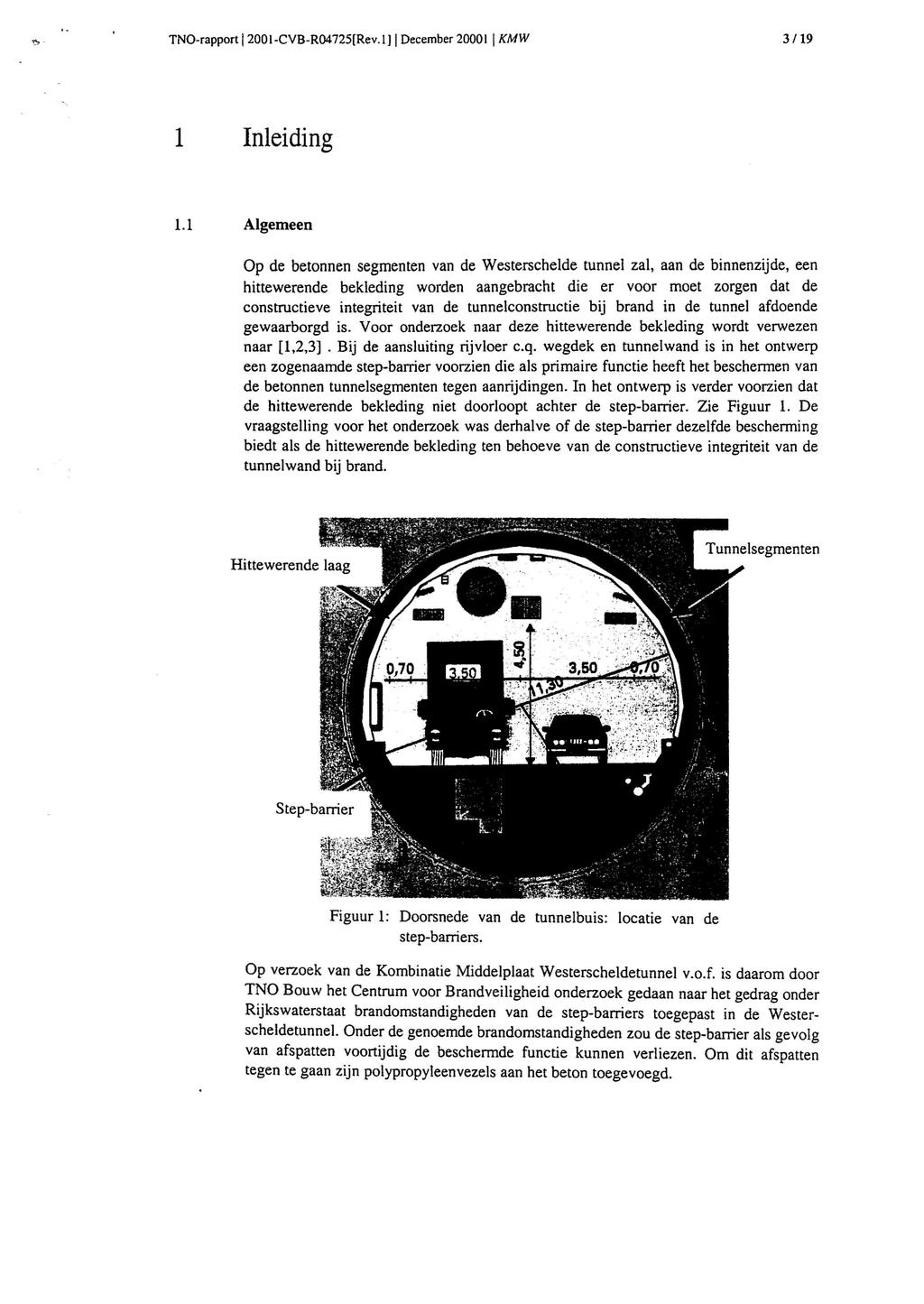 TNO-rapport 1200I-CYB-R04725[Rev.III December 20001 I KMW 3/19 1 Inleiding 1.