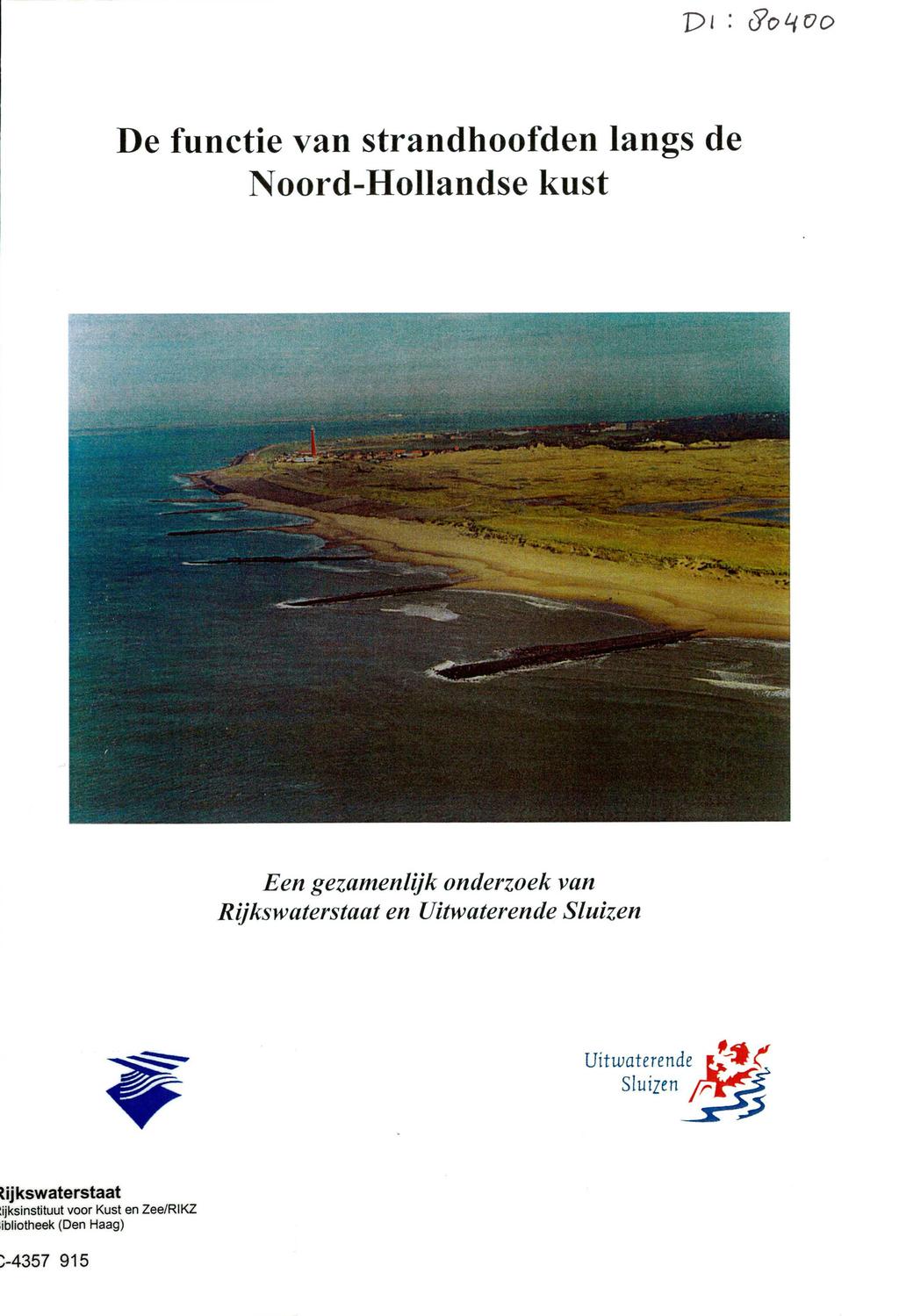 De functie van strandhoofden langs de Noord-Hollandse kust - -. - -! 4o_.-.- - -. --..., - -.