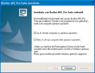 (Na het herstarten van de computer met Windows 2000 Professional/XP/ XP Professional x64 Edition dient u als beheerder te zijn aangemeld.