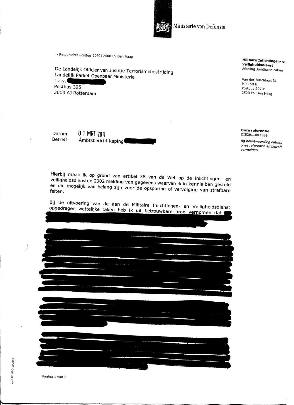 > Retouradres 2500 ES Den Haag De Landelijk Officier van Justitie Terrorismebestrijding Landelijk Parket Openbaar Ministerie Postbus 395 3000 AJ Rotterdam Militaire Inlichtingen- er Afdeling