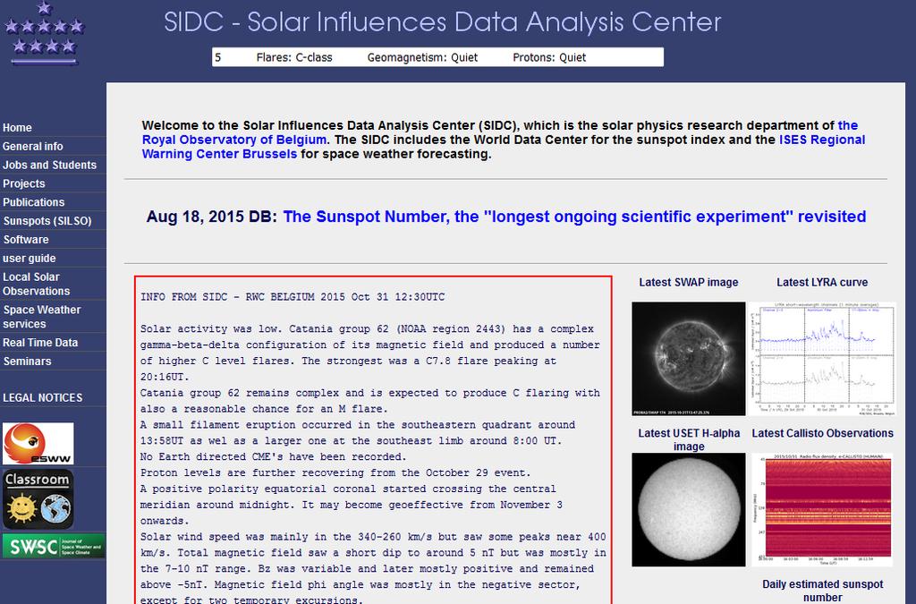 Het SIDC/RWC Voorspelt: Zonne-activiteit X-ray zonnevlammen Per type (C, M, X) Per groep Proton flares 10,7 cm zonneflux 3 dagen Geomagnetische activiteit