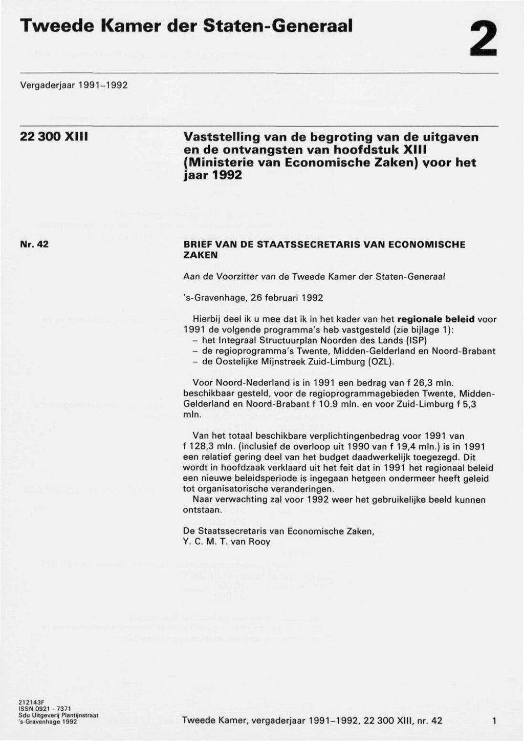 Tweede Kamer der Staten-Generaal 2 Vergaderjaar 1991-1992 22300X111 Vaststelling van de begrotïng van de uitgaven en de ontvangsten van hoofdstuk XIII (Ministerie van Economische Zaken) yoor het