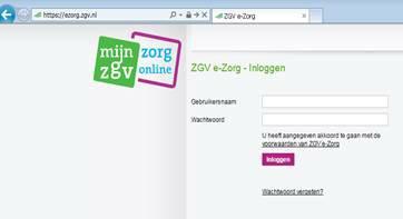 Inloggen Hoe logt u in op de e-zorgomgeving? Ga naar: https://ezorg.zgv.nl Vul uw gebruikersnaam en het wachtwoord in.