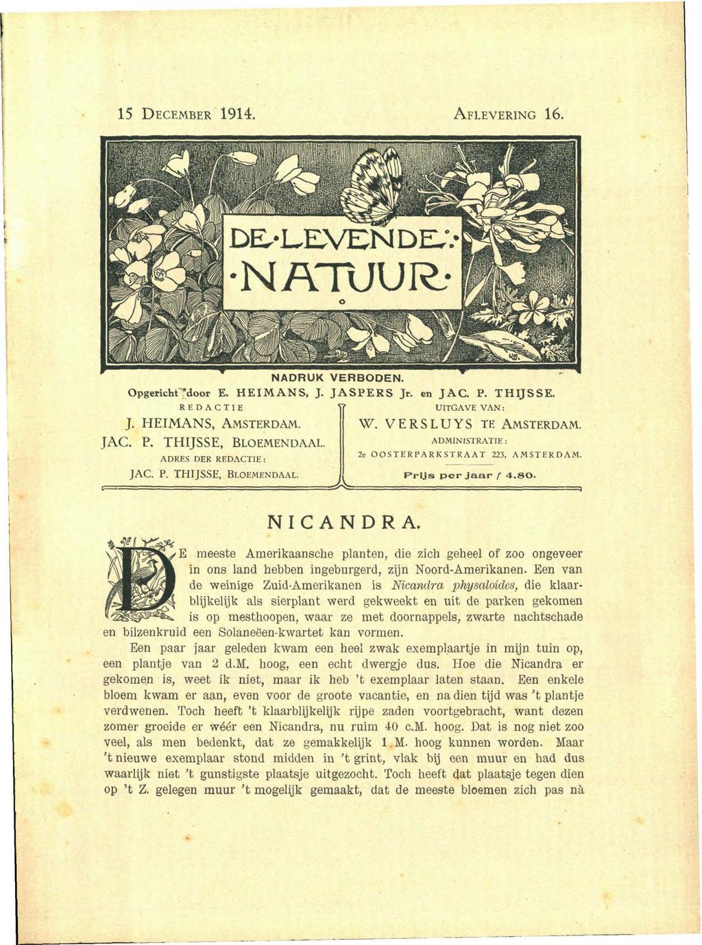 15 DECEMBER 1914. AFLEVERING 16. IKH^n^3iPlBlinillillHHBnil 4^^ \ 1. > ^f MA* ^ H wi^^kj j! ^^düssi' il I^H NADRUK VERBODEN Opgerichr'door E. HEIMANS, J. JASPERS Jr. en JAC. P. THIJSSE, REDACTIE J.