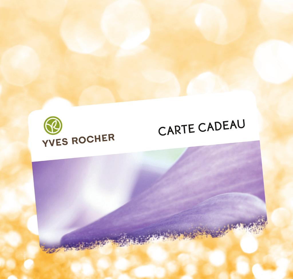 La carte cadeau YVES ROCHER cadeaukaart Montant au choix Voor een bedrag naar keuze Avec la carte cadeau Yves Rocher, la surprise est toujours au rendez-vous et on est sûr de faire plaisir.