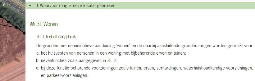 In het voorgaande voorbeeld is te zien dat op de aangeklikte locatie regels gelden voor: (hoofdstuk) 1 Waarvoor mag ik deze locatie gebruiken (hoofdstuk) 2 Wat mag ik op deze locatie bouwen