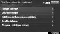 2. Bluetooth -INSTELLINGEN HET SCHERM Bluetooth*- instellingen OP EEN ANDERE MANIER WEERGEVEN 1 Druk op de menu-/selectieknop. 2 Kies Instellingen. 3 Kies Telefoon. 4 Kies Telefoon verbinden.