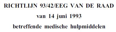 Wettelijke registratievereisten Desinfectantia: Medische hulpmiddelen: Richtlijn 93/42/EEG Voor routinematige desinfectie van niet-invasieve (niet-kritische) medische hulpmiddelen i.f.v. hergebruik Geregistreerd als Medisch Hulpmiddel CE klasse IIa Voor routinematige desinfectie van invasieve (semikritische & kritische) medische hulpmiddelen i.