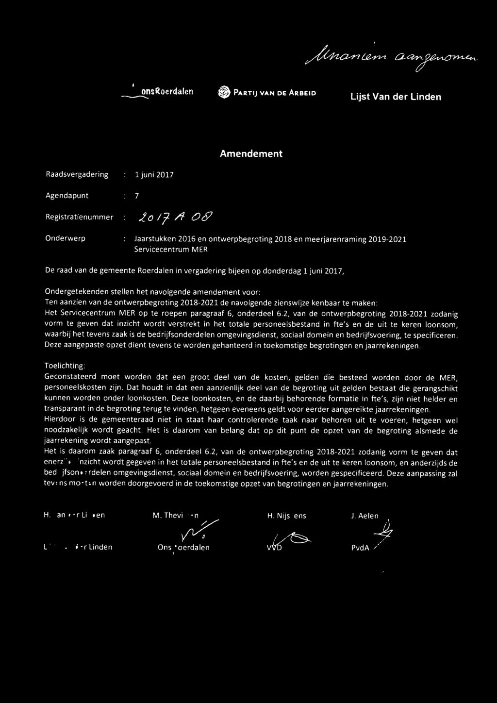 ontwerpbegroting 2018-2021 de navolgende zienswijze kenbaar te maken: Het Servicecentrum MER op te roepen paragraaf 6, onderdeel 6.