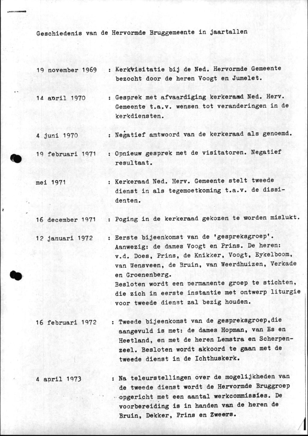 . Geschiedenis van de Hervormde Bruggemeente in Jaartallen - 19 november 1969 : KerkVisitatie bij de Ned. Hervormde Gemeente bezocht door de heren Voogt en Jumelet.
