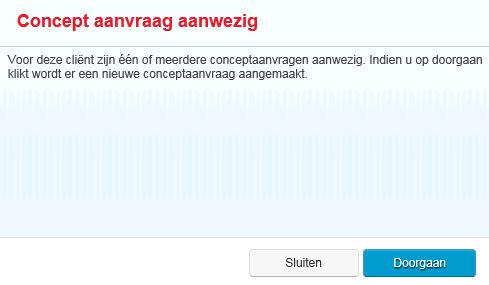 Bij klikken op Doorgaan gaat u een nieuwe conceptaanvraag aanmaken.
