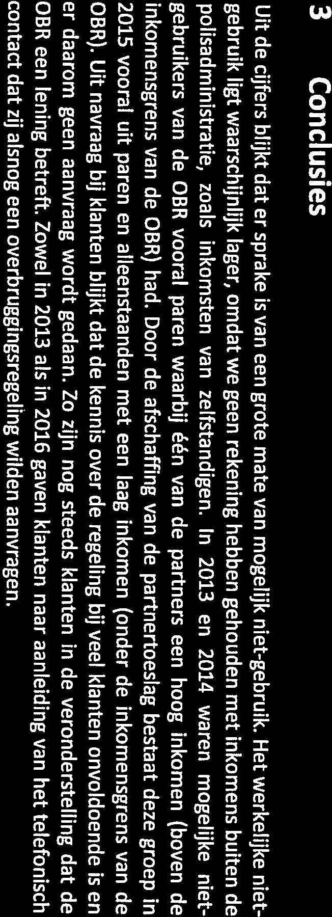 3 Conclusies Ult de cijfers blijkt dat er sprake is van een grote mate van mogelijk niet-gebruik.