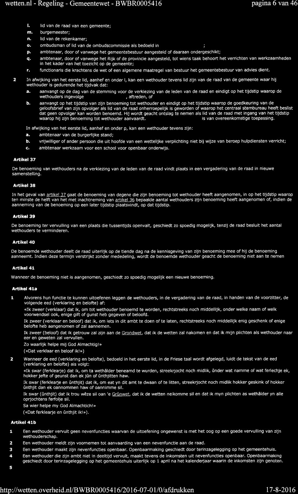 wetten.nl - Regeling - Gemeentewet - 8W8R00056 pagina 6 van6. lid van de raad van een gemeente; m. burgemeester; n, lid van de rekenkamer; o.