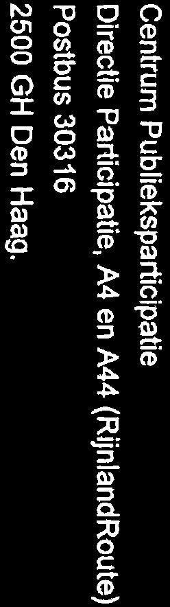 Centrum Publieksparticipatie Directie Participatie, A4 en A44 (RijnlandRoute) Postbus 303 16 2500 GH Den Haag. Datum 16-6- 2014 Ons kenmerk 1 147 166 Uw briefkenmerk Contadpersoon De heer D.