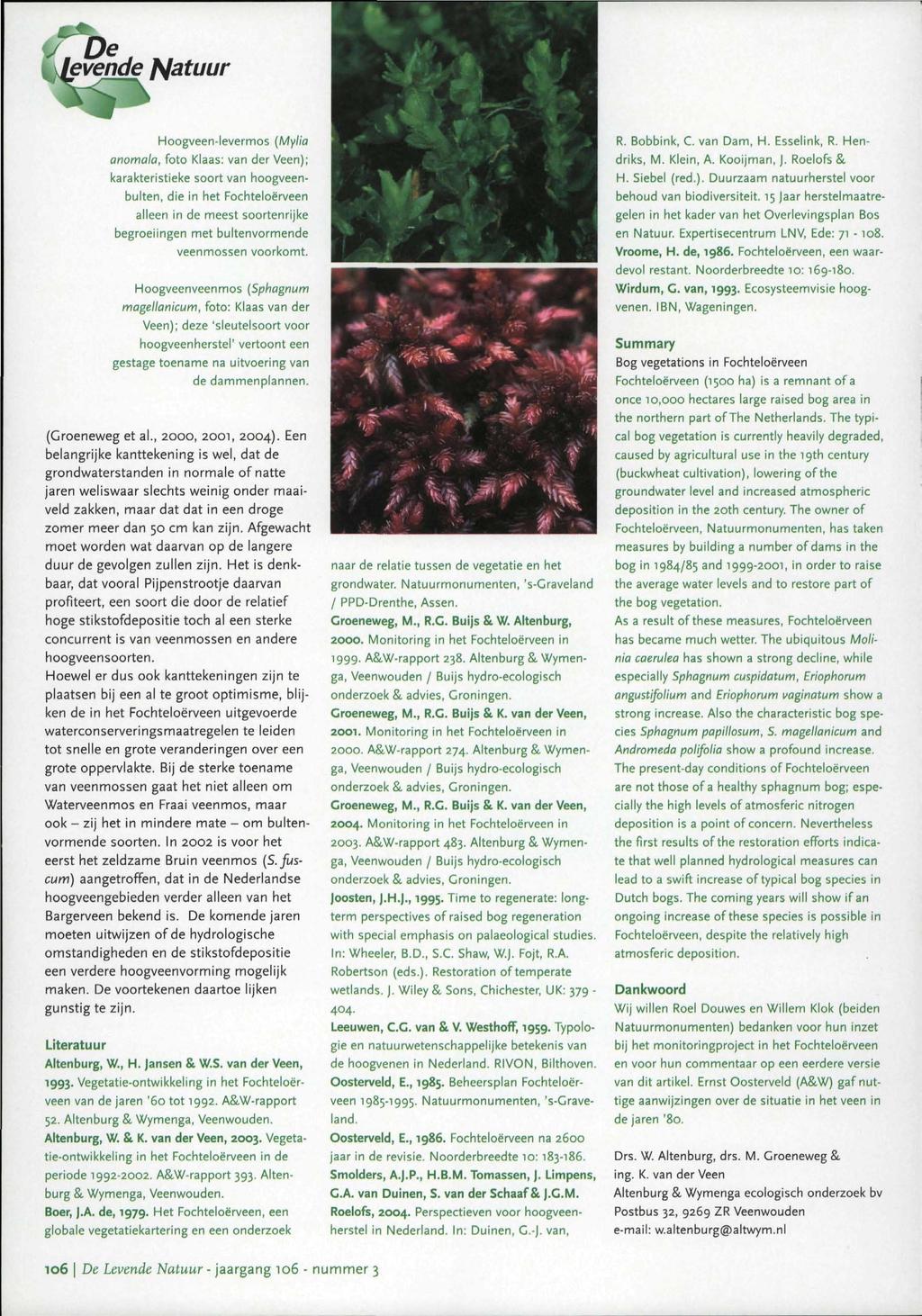 De, \(evenae Natuur Hoogveen-levermos {Mylia anomala, foto Klaas: van der Veen); karakteristieke soort van hoogveenbulten, die in het Fohteloërveen alleen in de meest soortenrijke begroeiingen met