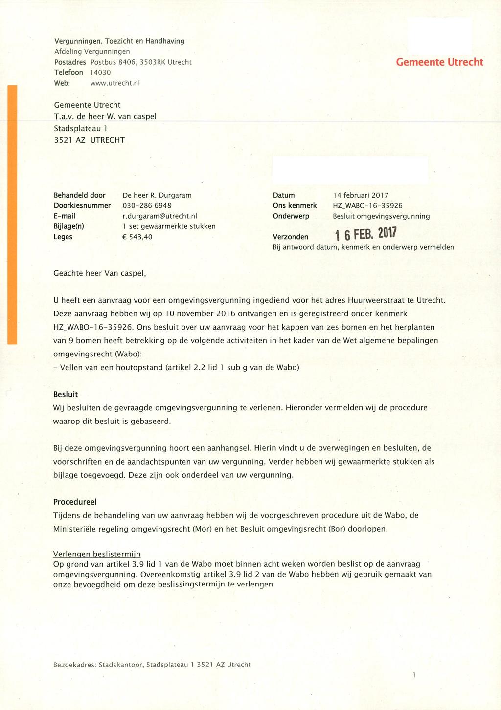 Vergunningen, Toezicht en Handhaving Postadres Postbus 8406, 3503RK Utrecht Telefoon 14030 Web: www.utrecht.nl T.a.v. de heer W.