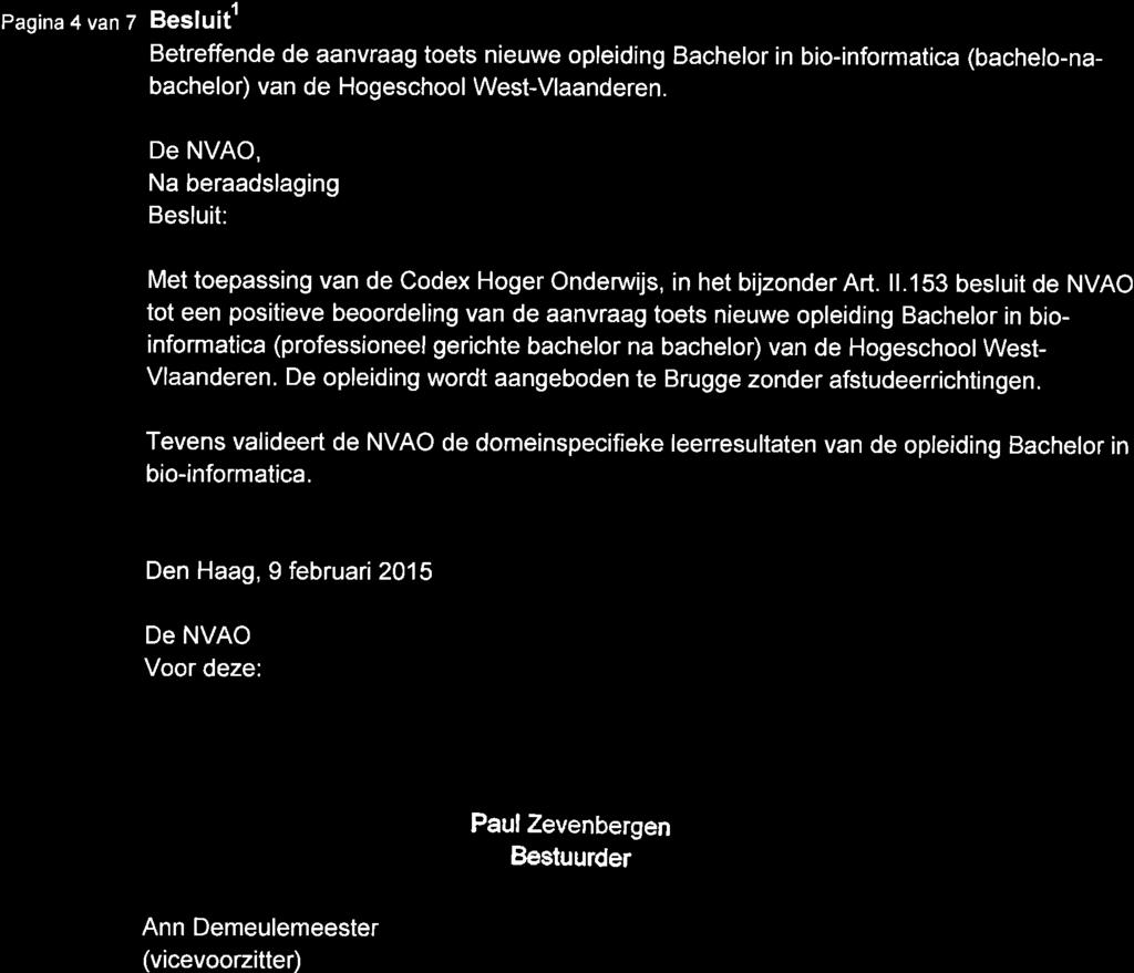 Pagina4vanT Besluitl Betreffende de aanvraag toets nieuwe opleiding Bachelor in bio-informatica (bachelo-nabachelor) van de Hogeschool West-Vlaanderen.
