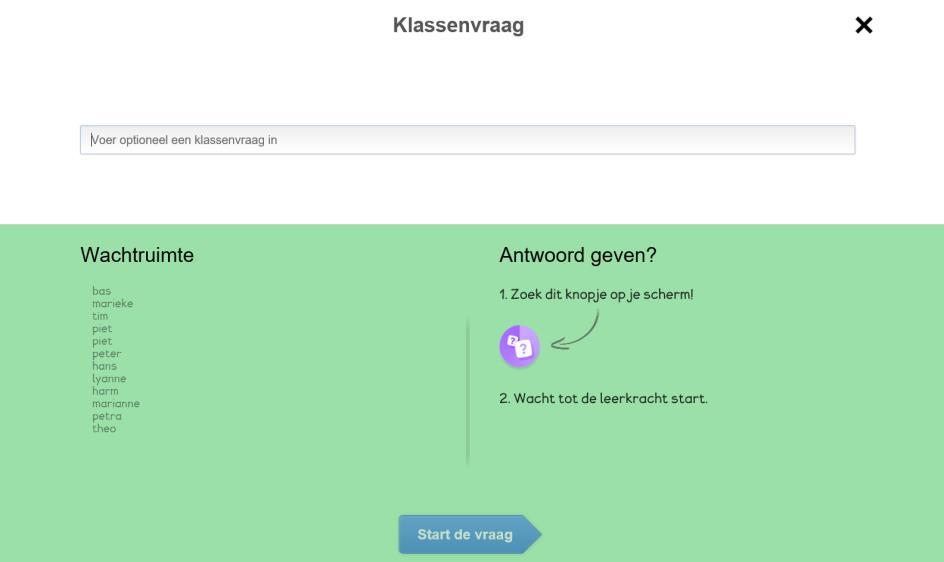 Hiermee kun je als leerkracht een vraag aan je klas stellen.