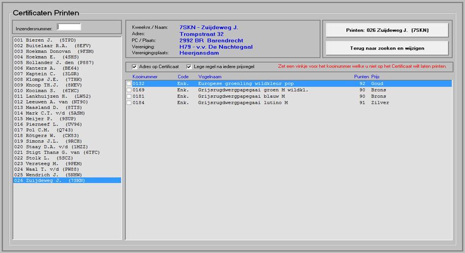 Certificaten Het is nu ook mogelijk om een certificaat te maken. Op dit certificaat kunt u alle prijswinnende vogels, of een deel daarvan, te laten uitprinten.