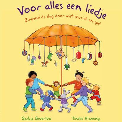 7. VOOR ALLES EEN LIEDJE, een boek van Saskia en Tineke De Harlekijntje-cursisten weten het wel; veel van de liedjes in de Muziek-op-Schootlessen en de Spelen-met- Muzieklessen zijn door Saskia