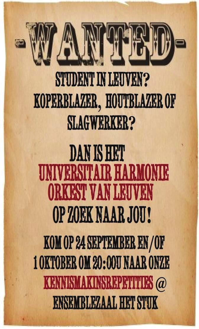 GEEN LE(U)VEN ZONDER UHO! Het Universitair Harmonieorkest van Leuven is net als elk jaar op zoek naar nieuw talent!
