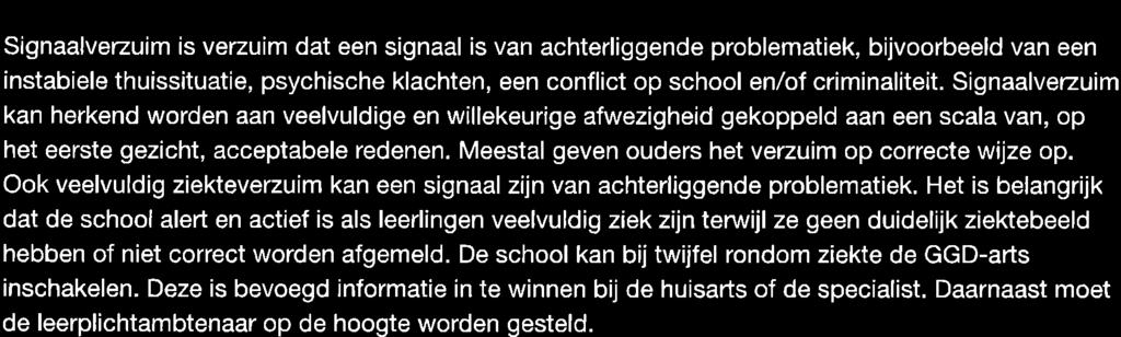 Dus frmeel mag een schl een bezek tijdens schltijd aan arts, tandarts, rthdntist f therapeut niet verbieden. De schl kan uders wel dringend verzeken dergelijke afspraken buiten schltijd te plannen.