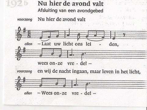 Dankgebed & voorbeden 1) Ingeleid door het koor: Nu hier de avond valt (LB 192b) voorzang: Allen:- Voorzang: Allen: Laat uw aangezicht over ons opgaan als de zon, wees onze vrede- Zegen ons en wie