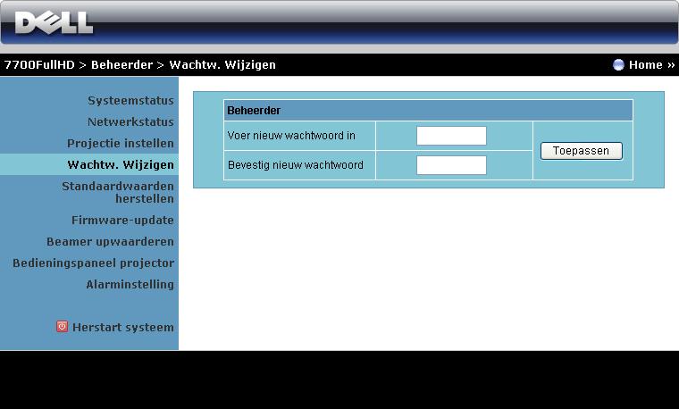 Wachtw. Wijzigen Via deze pagina kunt u het beheerderwachtwoord wijzigen. Voer nieuw wachtwoord in: voer het nieuwe wachtwoord in.