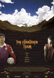 The Forbidden Team Enkele jaren geleden speelde het Tibetaanse voetbalelftal zijn allereerste interland tegen Groenland.