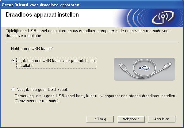 Voor geruikers vn het rloze netwerk e f Kies J, ik he een USB-kel voor geruik ij e instlltie. en klik vervolgens op Volgene.